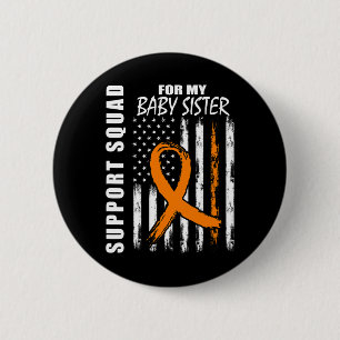 For My Baby Sister Leukemia Warrior Awareness Button
