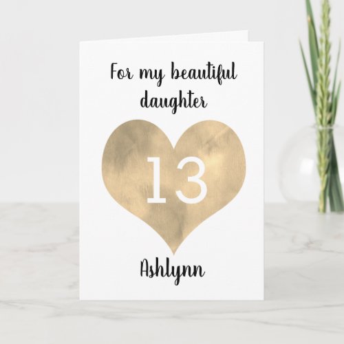 For my Beautiful Daughter 13th Birthday Card