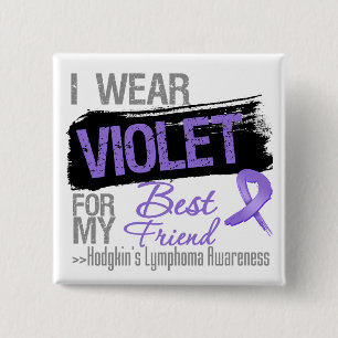 For My Best Friend - Hodgkins Lymphoma Ribbon Pinback Button