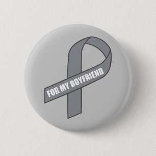For My Boyfriend (Gray / Silver Awareness Ribbon) Button