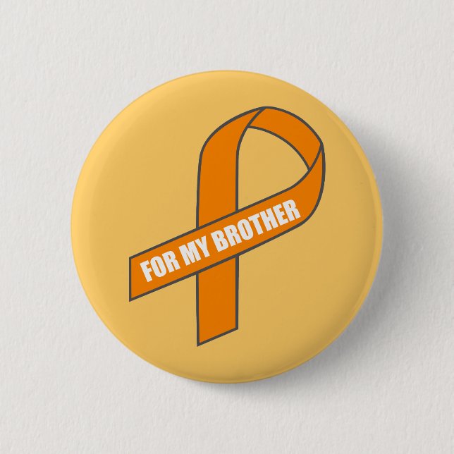 For My Brother (Orange Ribbon) Pinback Button (Front)