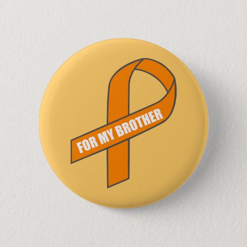 For My Brother Orange Ribbon Pinback Button