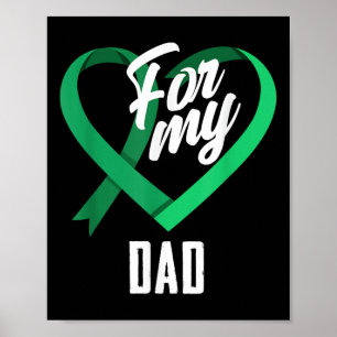 For My Dad Emerald Green Ribbon Liver Cancer Aware Poster