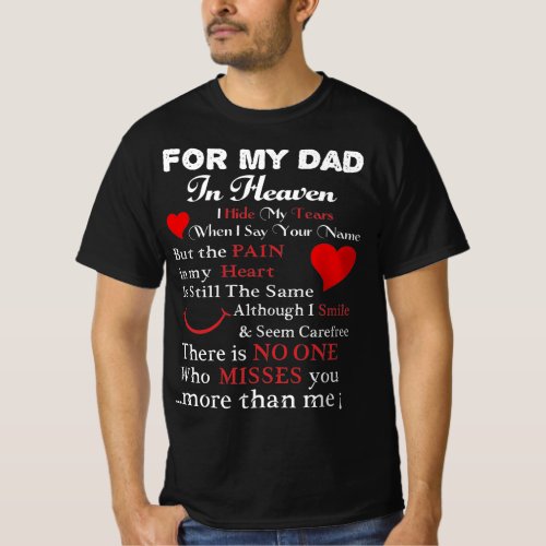 For My Dad In Heaven Love You Dad Fathers Day Gift T_Shirt