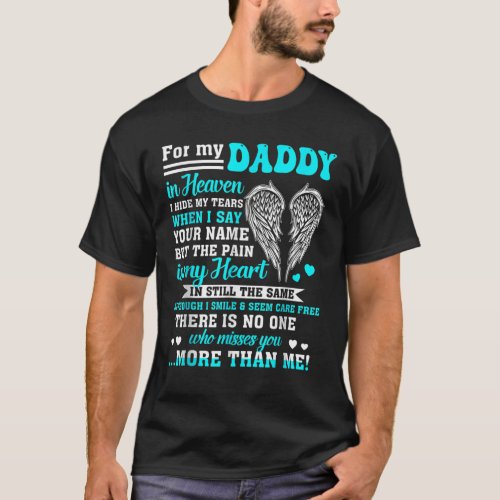 For My Daddy In Heaven Daughter Son Missed  T_Shirt