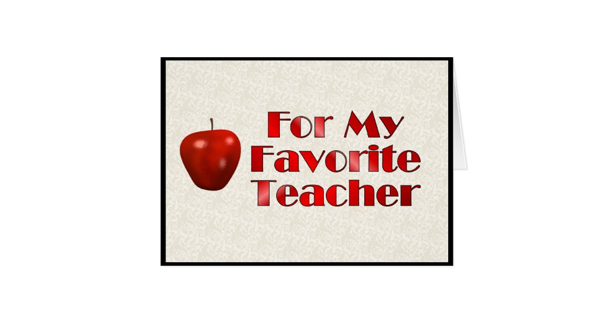 for-my-favorite-teacher-zazzle