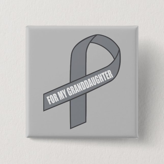 For My Granddaughter (Gray / Silver Ribbon) Pinback Button (Front)