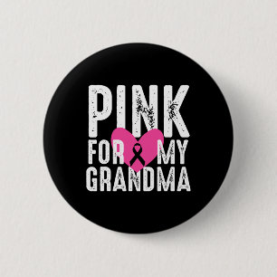 For My Grandma Breast Cancer Awareness Family Button
