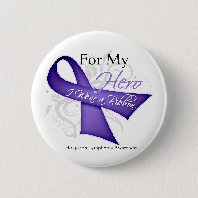 For My Hero I Wear a Ribbon Hodgkin's Lymphoma Pinback Button (Front)