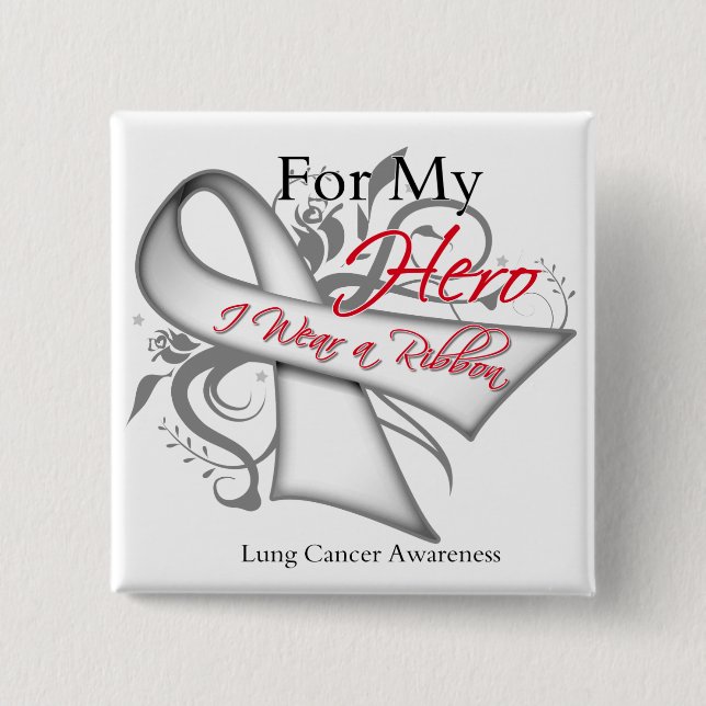 For My Hero I Wear a Ribbon Lung Cancer Button (Front)