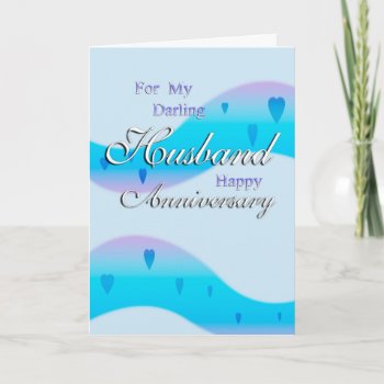 For My Husband (anniversary) Card by CBgreetingsndesigns at Zazzle