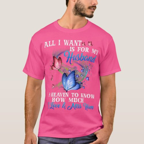 For My Husband In Heaven o Know How Much I Loved   T_Shirt