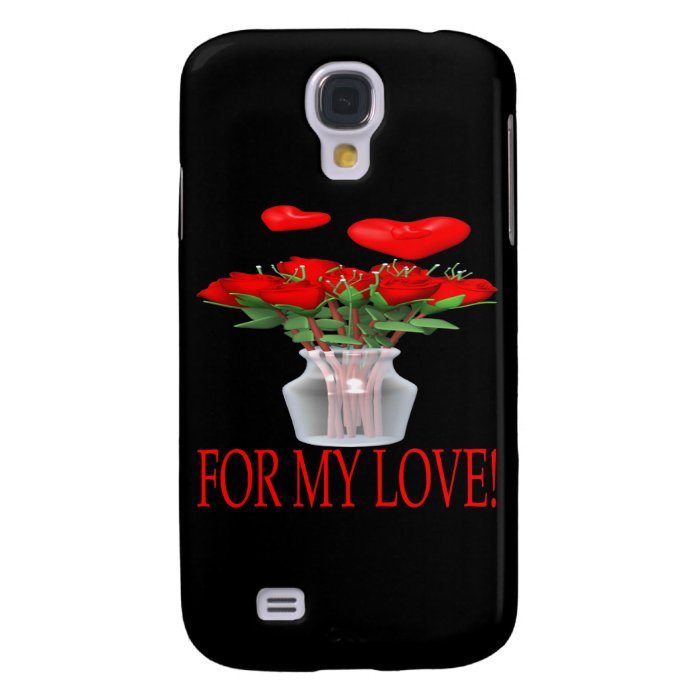 For My Love Samsung Galaxy S4 Cases