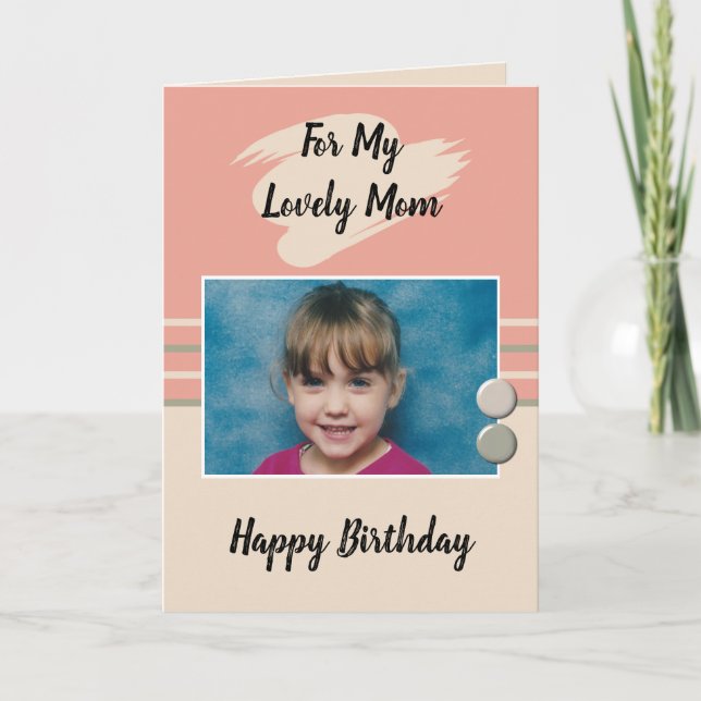 For my lovely Mom peach and cream photo birthday Card (Front)