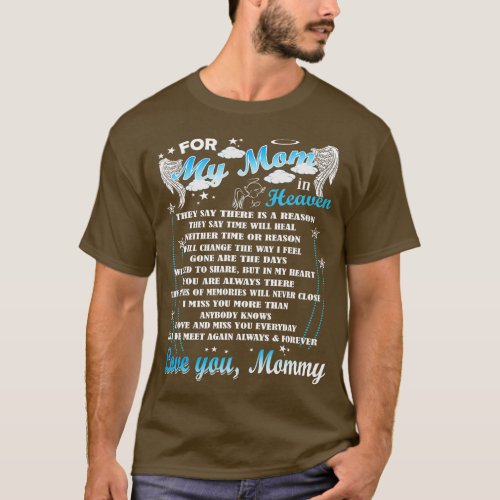 For My Mom In Heaven Love  Miss You Everyday Lost  T_Shirt