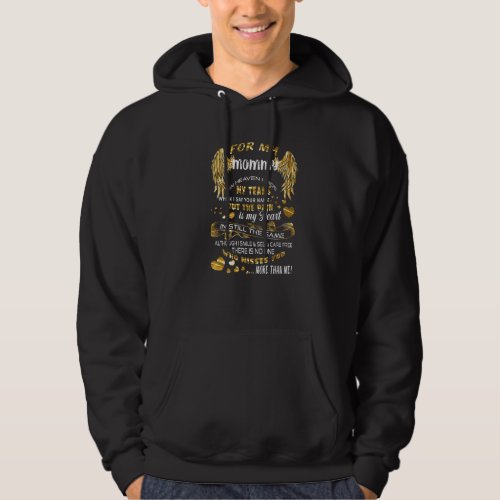 For My Mommy In Heaven Who Misses You More Than Me Hoodie