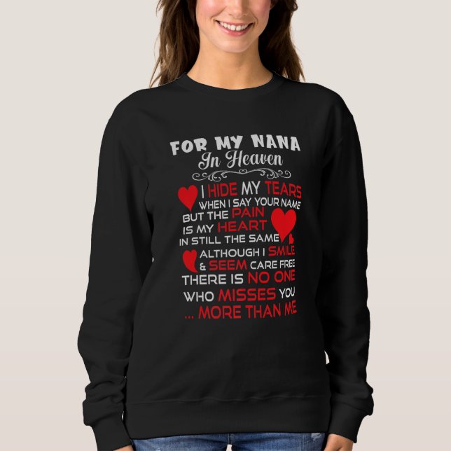 For My Nana In Heaven Love My Mom So Much Missing  Sweatshirt (Front)