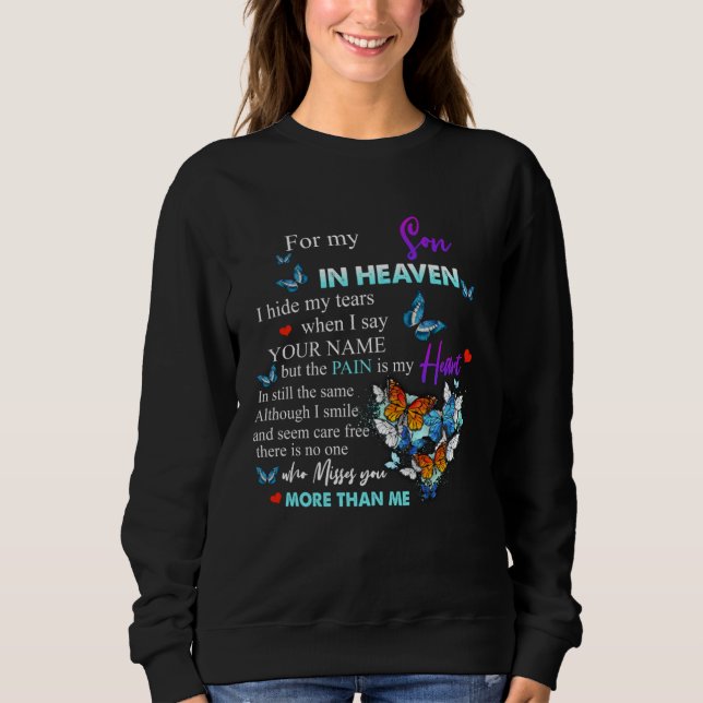 For My Son In Heaven Poem For Parents Missed Their Sweatshirt (Front)