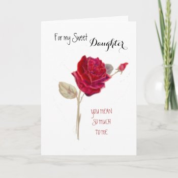 For My Sweet Daughter Birthday Card by Linda_Ginn_Art at Zazzle