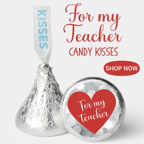 For My Teacher  Hersheys Kisses