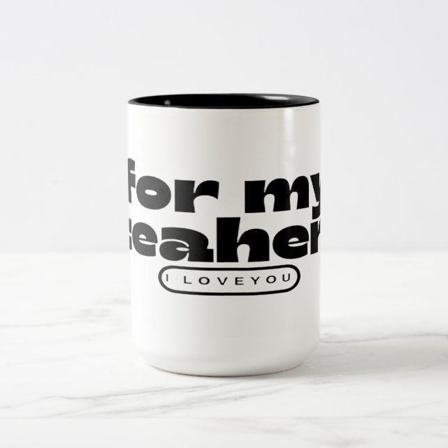 for my teacher I love-cut coffe mug gift  (Center)