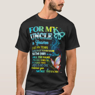 For My Uncle In Heaven I Hide My Tears T-Shirt