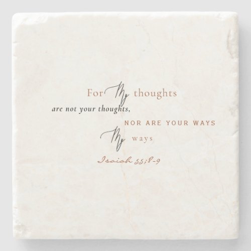 For My Ways are not your Ways Scripture  Stone Coaster