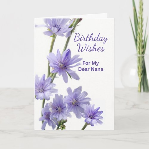 For Nana Birthday Violet Chicory Flowers Card