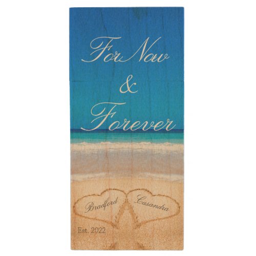 For Now  Forever  Hearts in Sand Beach  Beach Tow Wood Flash Drive