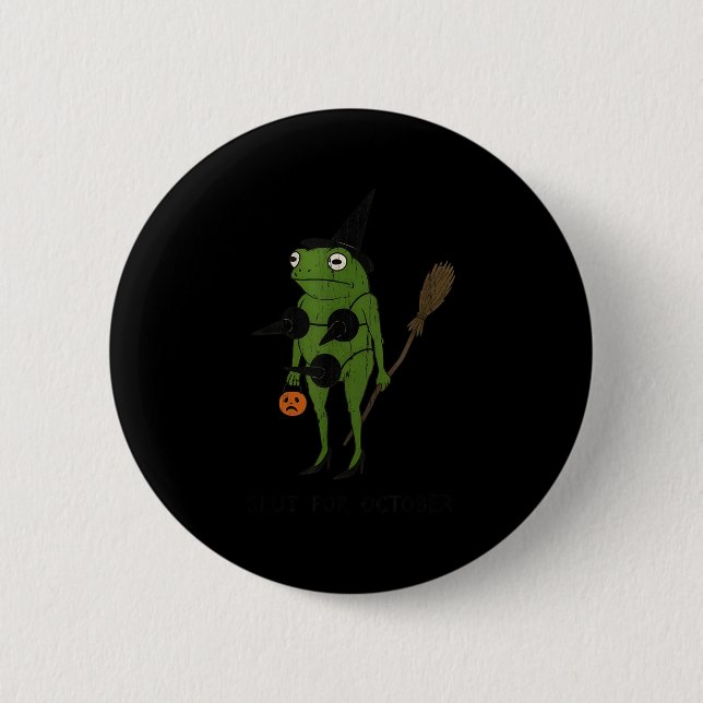 For October, Funny Halloween, Funny Witch Frog  Button (Front)