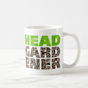 For One Who Enjoys Gardening. Head Gardener Coffee Mug
