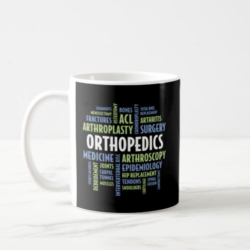 For Orthopedic Nurses And Orthopedics Doctors  Coffee Mug