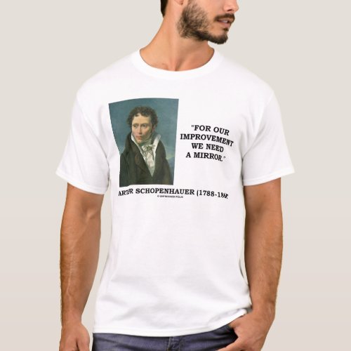 For Our Improvement We Need A Mirror Quote T_Shirt