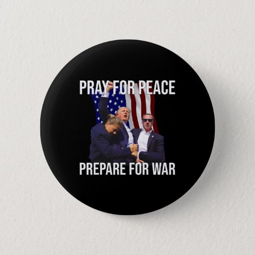 For Peace Bullet Proof Donald Trump 2024 Fight Fig Button