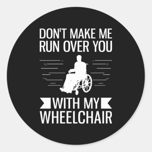 For People In A Wheelchair Or Ampu Classic Round Sticker
