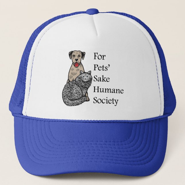For Pets Sake Ball Cap / Trucker Hat (Front)