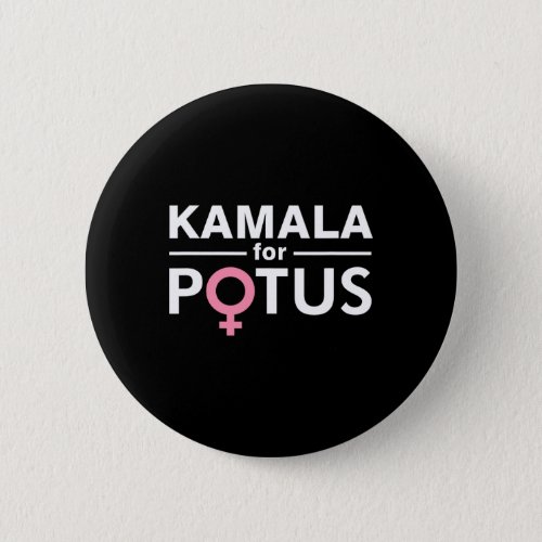 For Potus Kamala Harris _ The First Woman Presiden Button