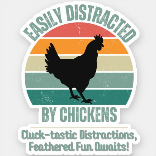 For Poultry Farmer Easily Distracted By Chickens Sticker