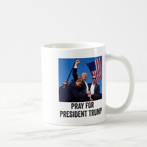 For President Trump  Coffee Mug