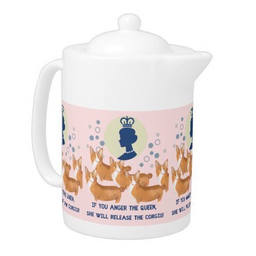 For Queen and Corgis Witty Teapot