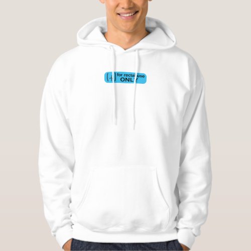 For Rectal Use Only hoodie  hooded sweatshirt