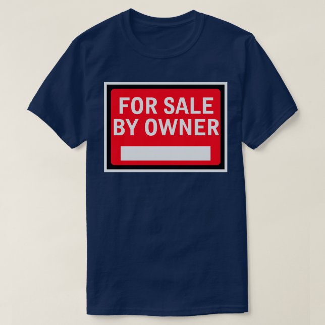 For Sale By Owner T-Shirt (Design Front)