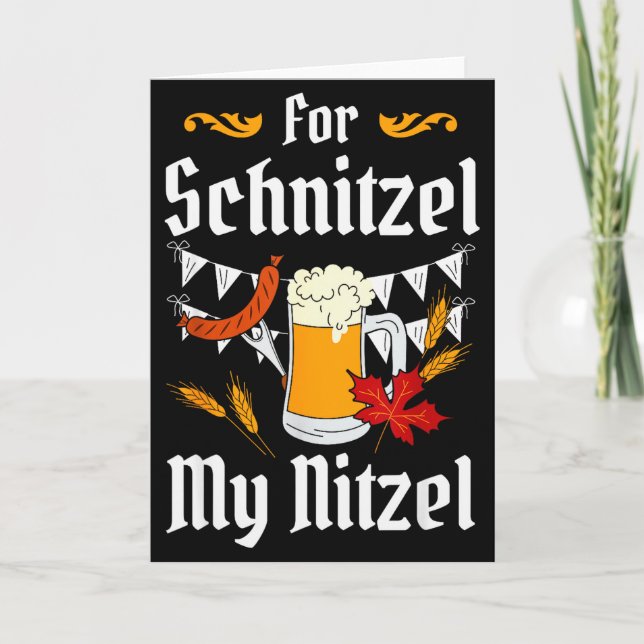 For Schnitzel My Nitzel Festival Beer German  Card (Front)