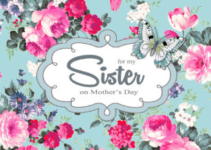 for sister on mothers day cards zazzle