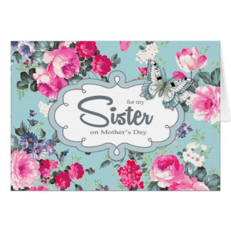 For Sister on Mother's Day Greeting Cards