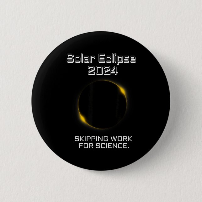 For Solar Eclipse Skipping Work Science Button (Front)
