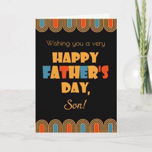 For Son Fathers Day Art Deco Style on Black Card