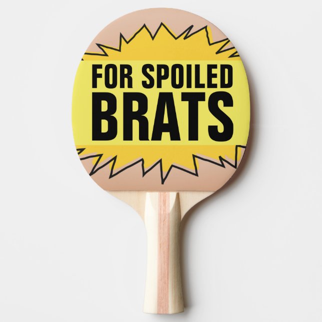 FOR SPOILED BRATS SPANKING THEMED PADDLES (Front)
