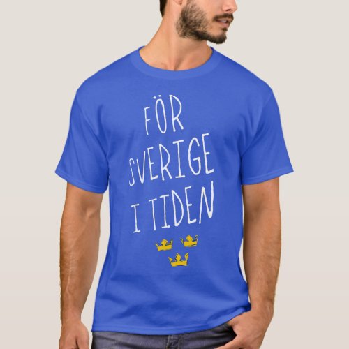 Fr Sverige i Tiden Swedish Motto Tee Shirt
