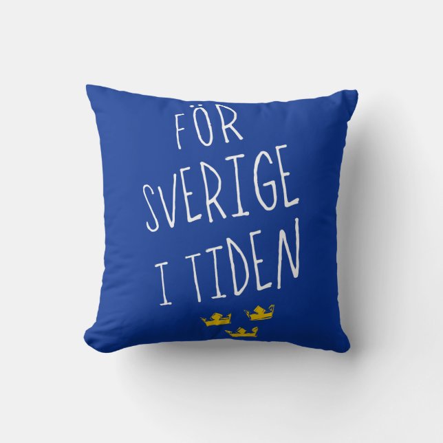 För Sverige i Tiden Throw Pillow, Swedish Motto Throw Pillow (Front)